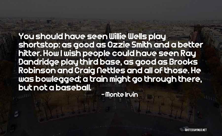 Kr Tkosrst Kolie Quotes By Monte Irvin Kr Tkosrst Kolie Quotes By Monte Irvin