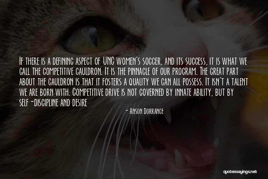 Kraakbeen Quotes By Anson Dorrance Kraakbeen Quotes By Anson Dorrance