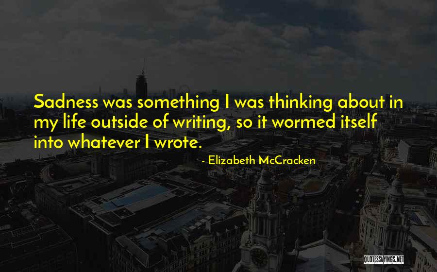 Kracauer Basic Concepts Quotes By Elizabeth McCracken Kracauer Basic Concepts Quotes By Elizabeth McCracken