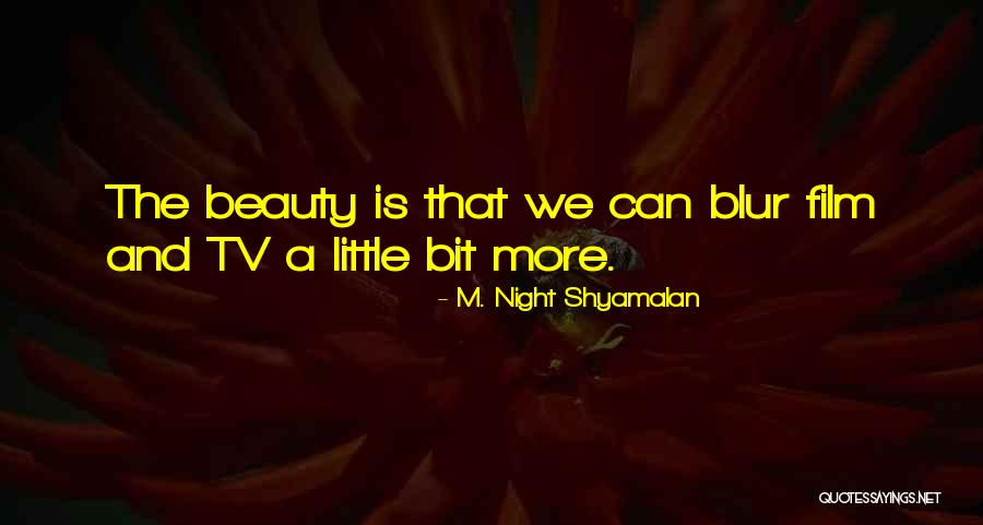 Krae Quotes By M. Night Shyamalan Krae Quotes By M. Night Shyamalan