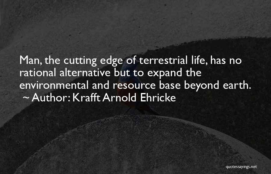 Krafft Arnold Ehricke Quotes 573845