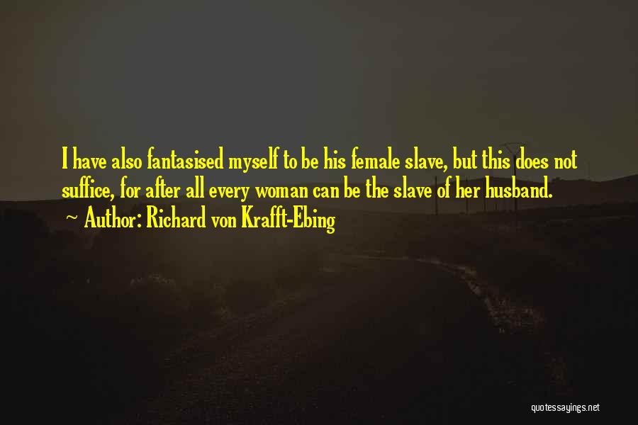 Krafft Ebing Quotes By Richard Von Krafft-Ebing