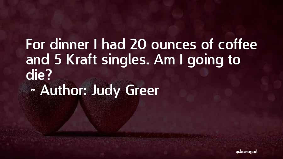 Kraft Quotes By Judy Greer