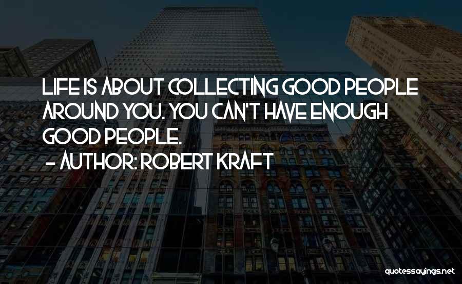 Kraft Quotes By Robert Kraft