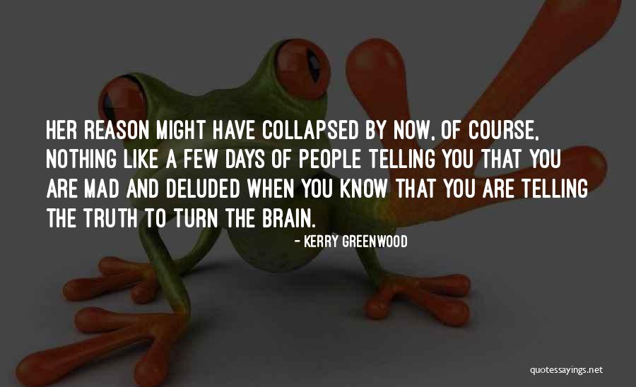Kraglin Quotes By Kerry Greenwood Kraglin Quotes By Kerry Greenwood