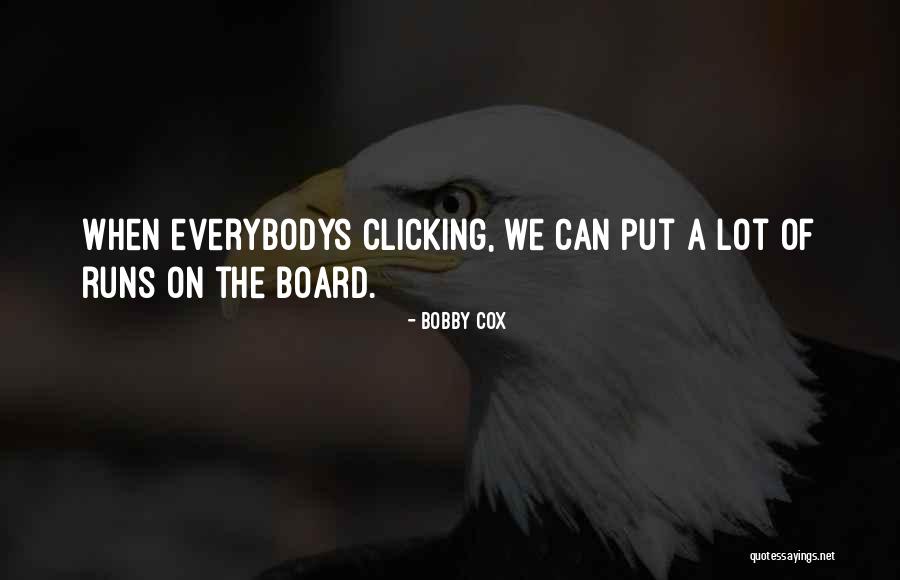 Krahl Erica Quotes By Bobby Cox Krahl Erica Quotes By Bobby Cox