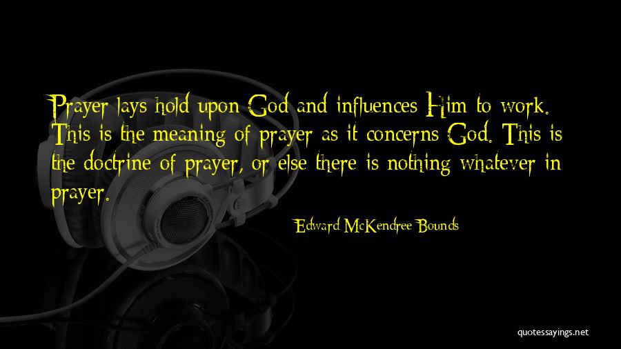Krajisnik Football Quotes By Edward McKendree Bounds Krajisnik Football Quotes By Edward McKendree Bounds