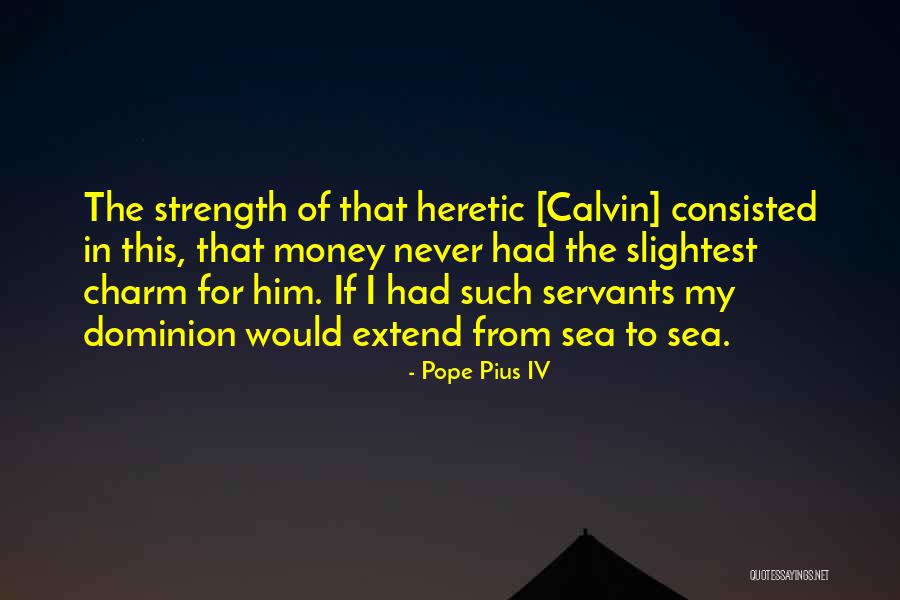 Krajisnik Football Quotes By Pope Pius IV Krajisnik Football Quotes By Pope Pius IV