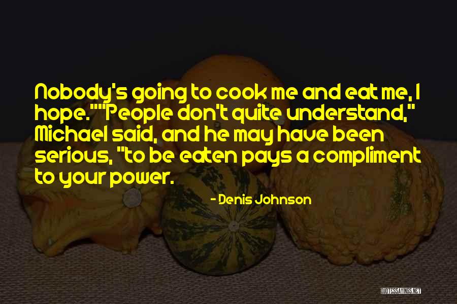 Kralen Rijgen Quotes By Denis Johnson Kralen Rijgen Quotes By Denis Johnson