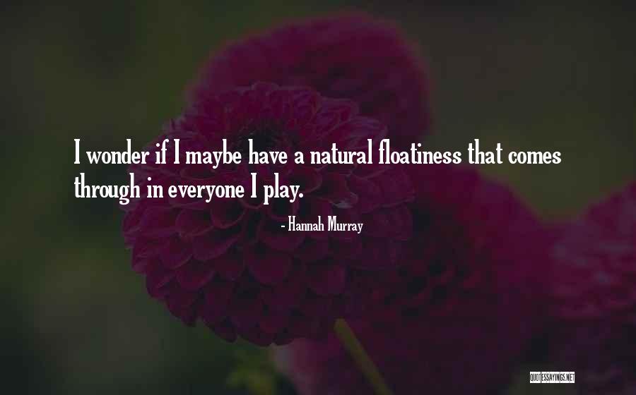 Kraljevich Quotes By Hannah Murray Kraljevich Quotes By Hannah Murray