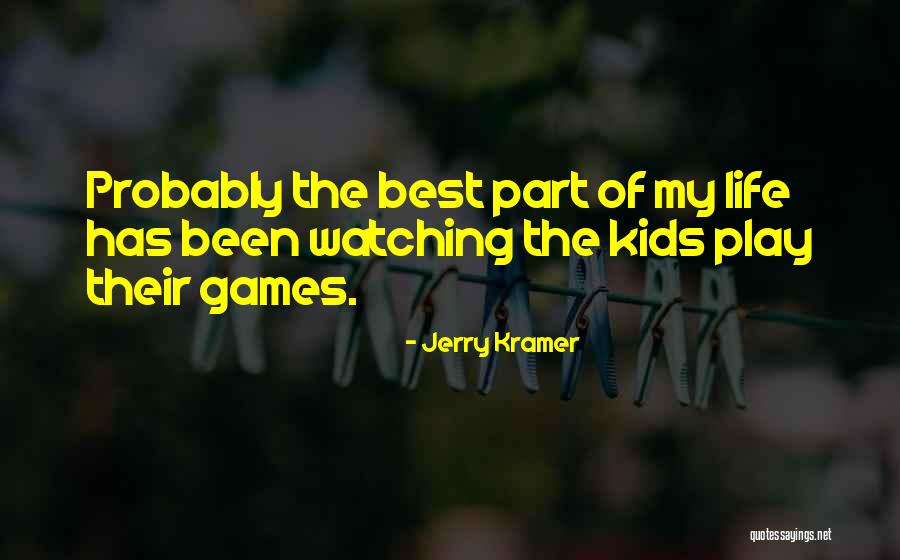 Kramer Best Quotes By Jerry Kramer