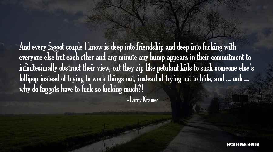 Kramer Best Quotes By Larry Kramer