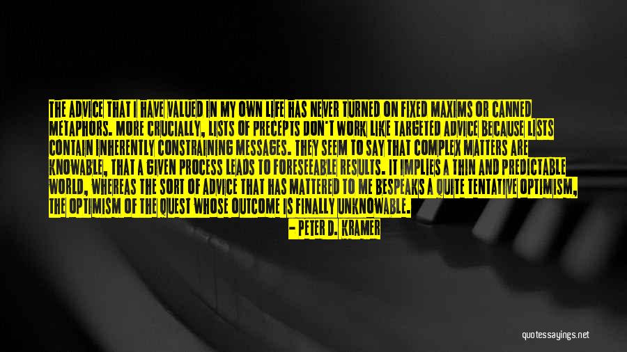 Kramer Best Quotes By Peter D. Kramer