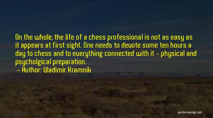 Kramnik Quotes By Vladimir Kramnik