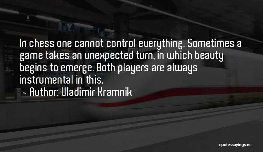 Kramnik Quotes By Vladimir Kramnik