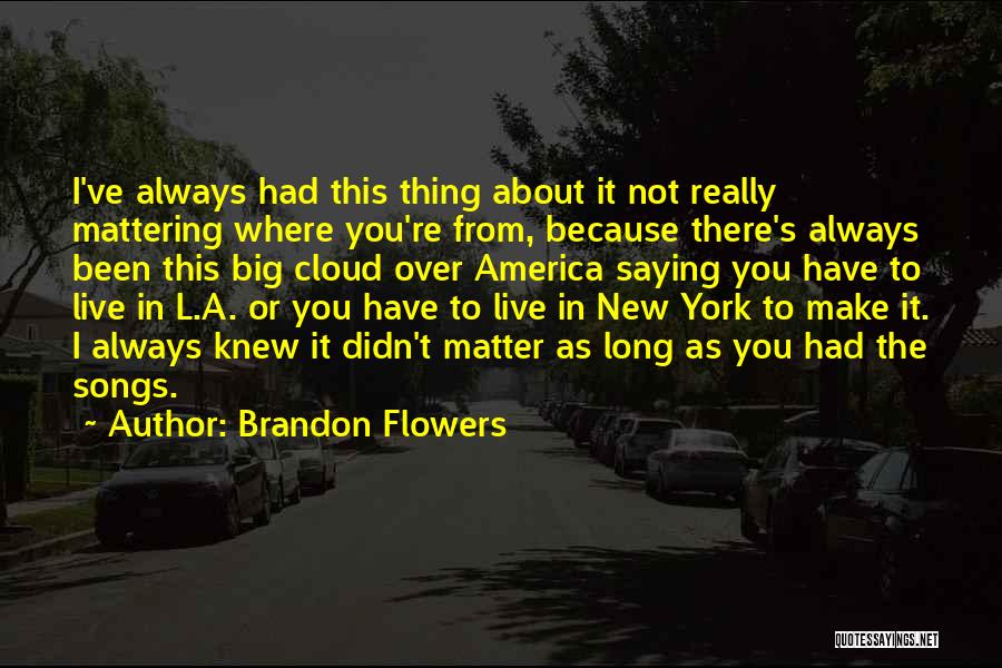 Krantikari Quotes By Brandon Flowers