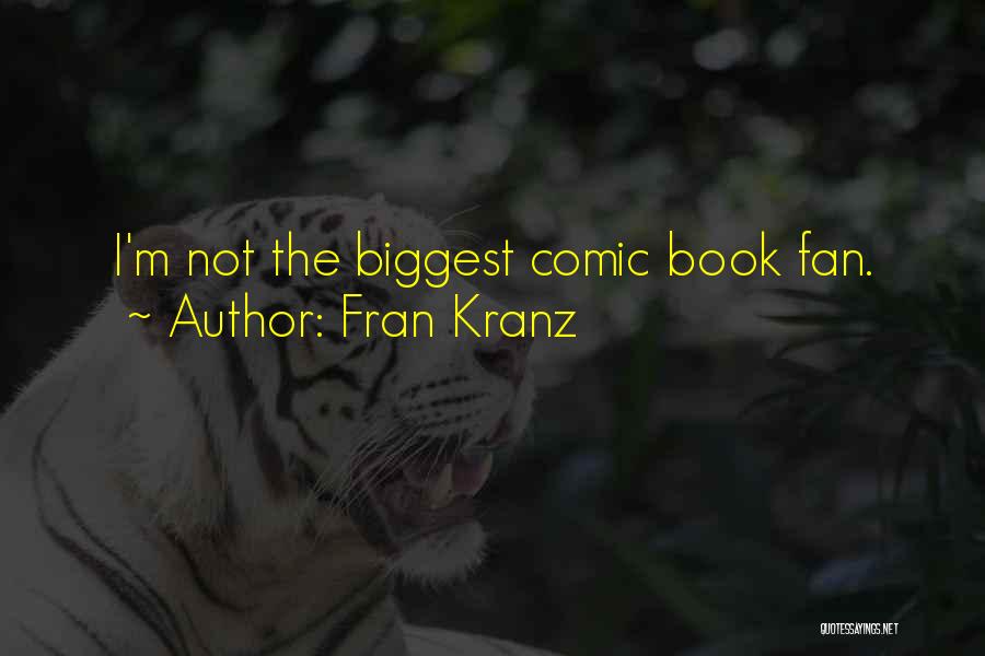 Kranz Quotes By Fran Kranz