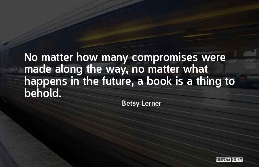 Krasavicata Quotes By Betsy Lerner Krasavicata Quotes By Betsy Lerner