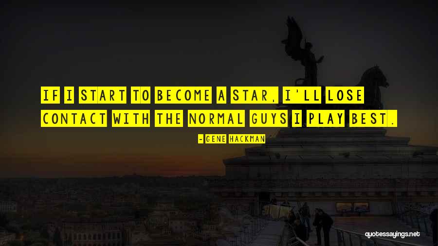 Krasavitsa Quotes By Gene Hackman Krasavitsa Quotes By Gene Hackman