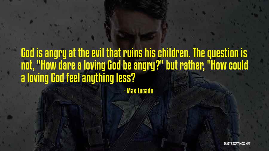 Krasavitsa Quotes By Max Lucado Krasavitsa Quotes By Max Lucado