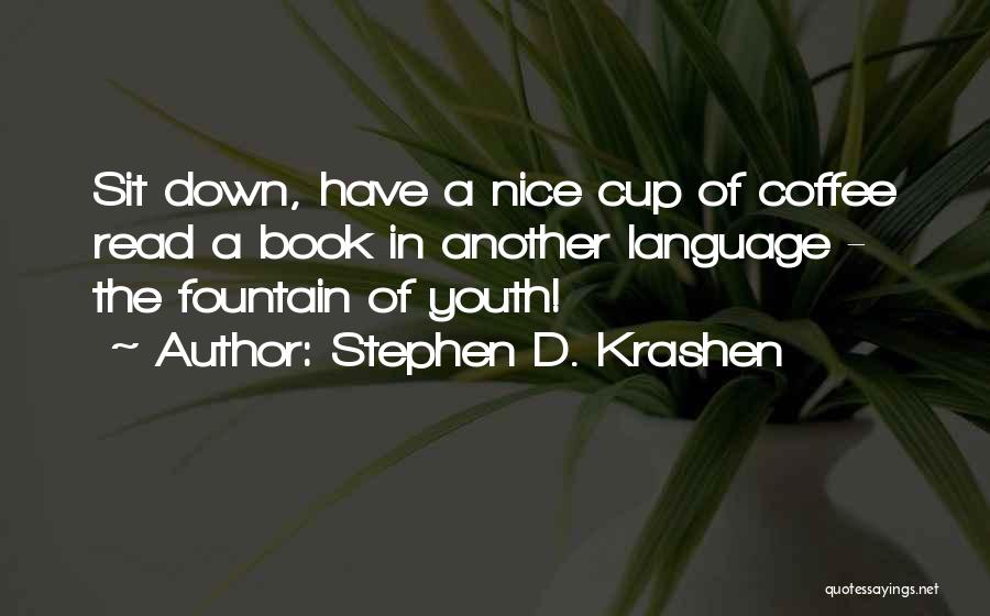 Krashen Quotes By Stephen D. Krashen