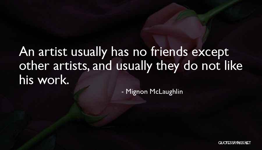 Krasnov Rostislav Quotes By Mignon McLaughlin Krasnov Rostislav Quotes By Mignon McLaughlin