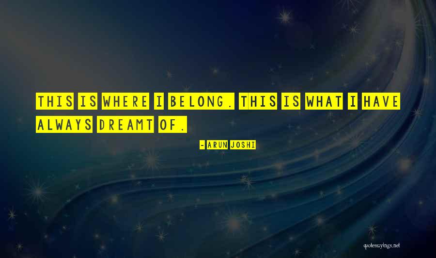 Krasnova Viktoria Quotes By Arun Joshi Krasnova Viktoria Quotes By Arun Joshi