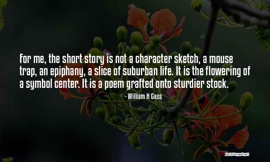 Krasser Centurio Quotes By William H Gass Krasser Centurio Quotes By William H Gass