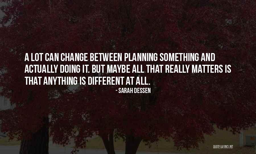 Krauchthal Switzerland Quotes By Sarah Dessen Krauchthal Switzerland Quotes By Sarah Dessen