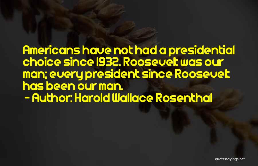 Kraue Quotes By Harold Wallace Rosenthal