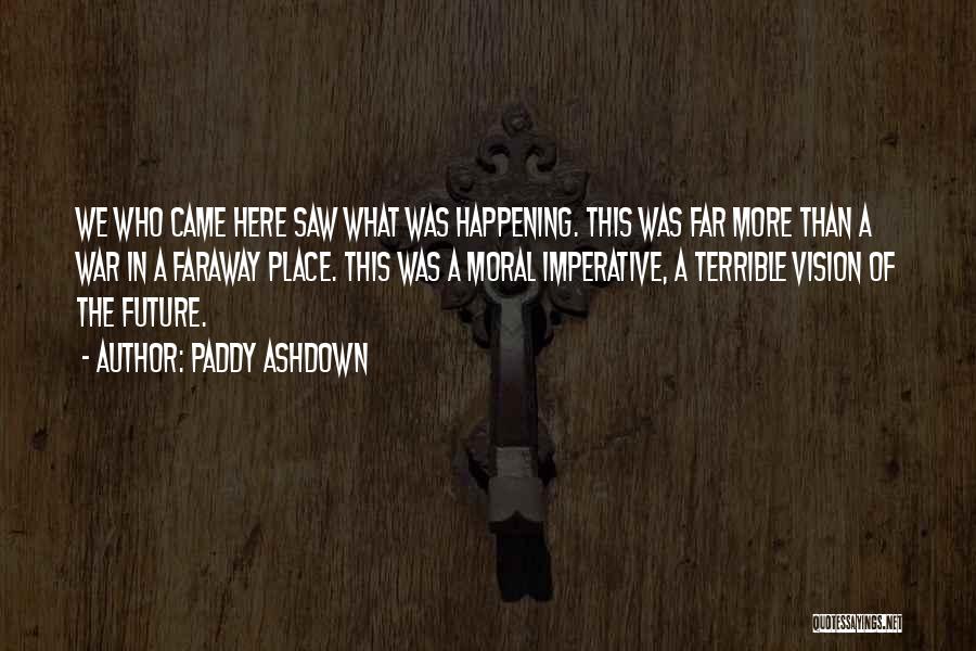 Kraue Quotes By Paddy Ashdown