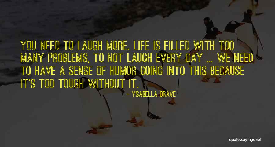 Kraujo Grupes Quotes By Ysabella Brave Kraujo Grupes Quotes By Ysabella Brave