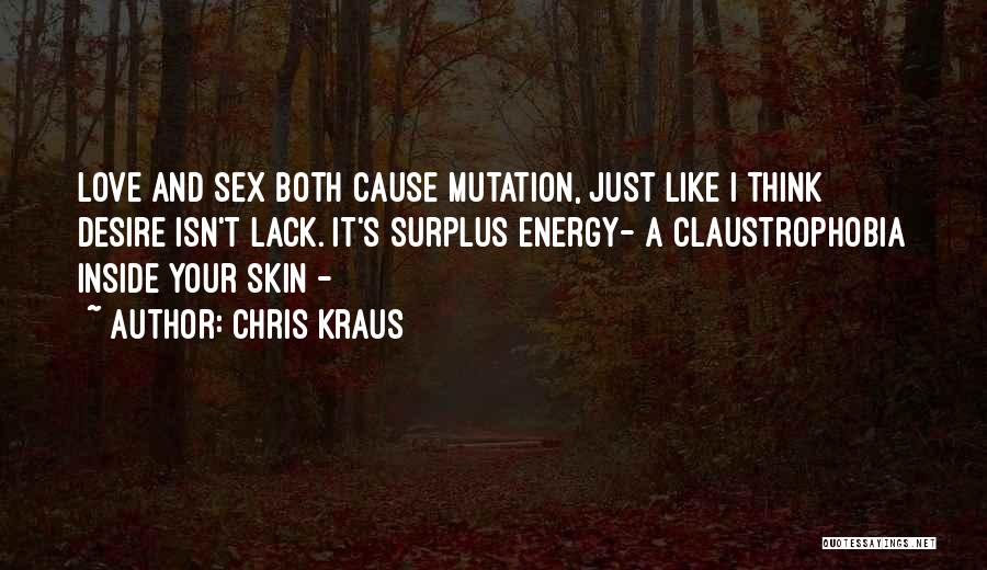 Kraus Quotes By Chris Kraus