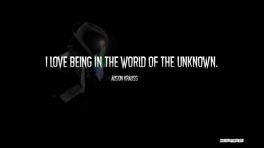 Krauss Love Quotes By Alison Krauss Krauss Love Quotes By Alison Krauss
