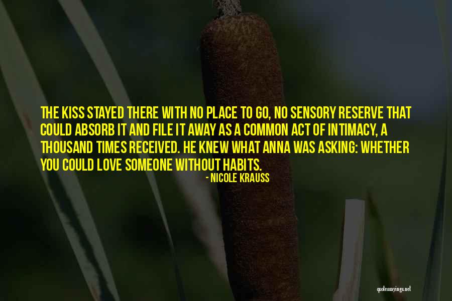 Krauss Love Quotes By Nicole Krauss Krauss Love Quotes By Nicole Krauss