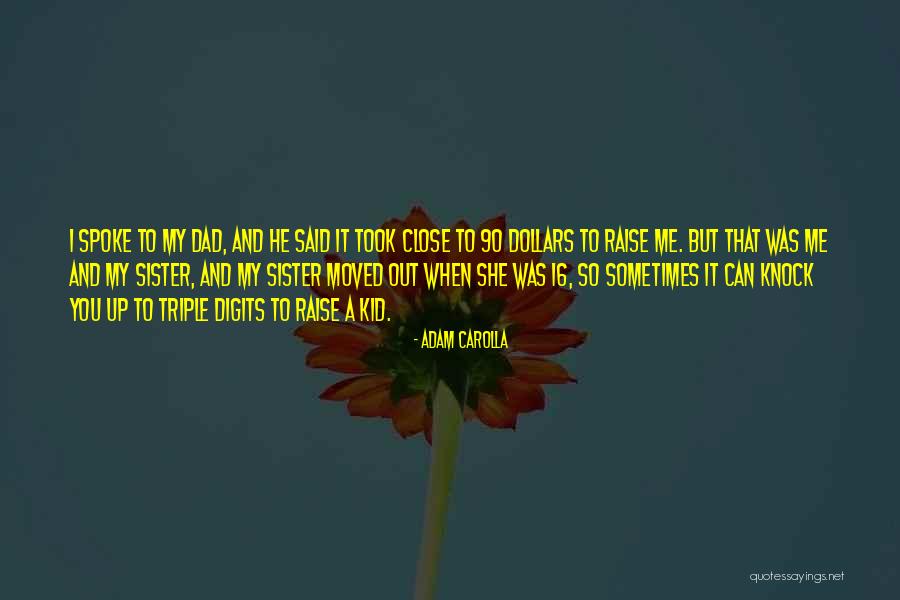 Kravens Millis Quotes By Adam Carolla Kravens Millis Quotes By Adam Carolla