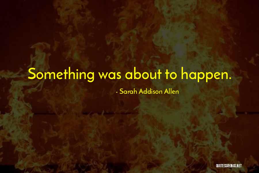 Krawcheck Sallie Quotes By Sarah Addison Allen Krawcheck Sallie Quotes By Sarah Addison Allen