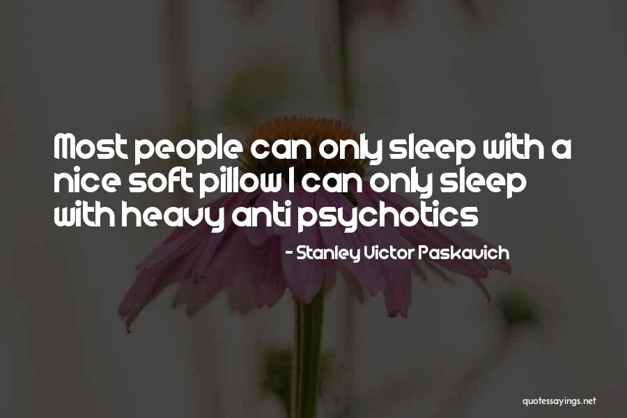 Krawchuk Enterprise Quotes By Stanley Victor Paskavich Krawchuk Enterprise Quotes By Stanley Victor Paskavich