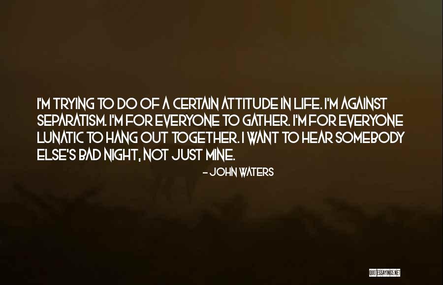 Krawitz Krawitz Quotes By John Waters Krawitz Krawitz Quotes By John Waters