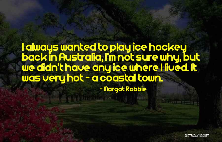 Kraze Wheels Quotes By Margot Robbie Kraze Wheels Quotes By Margot Robbie