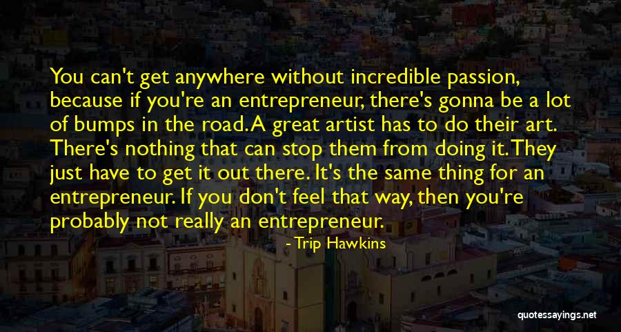 Kreatifitas Sampul Quotes By Trip Hawkins Kreatifitas Sampul Quotes By Trip Hawkins