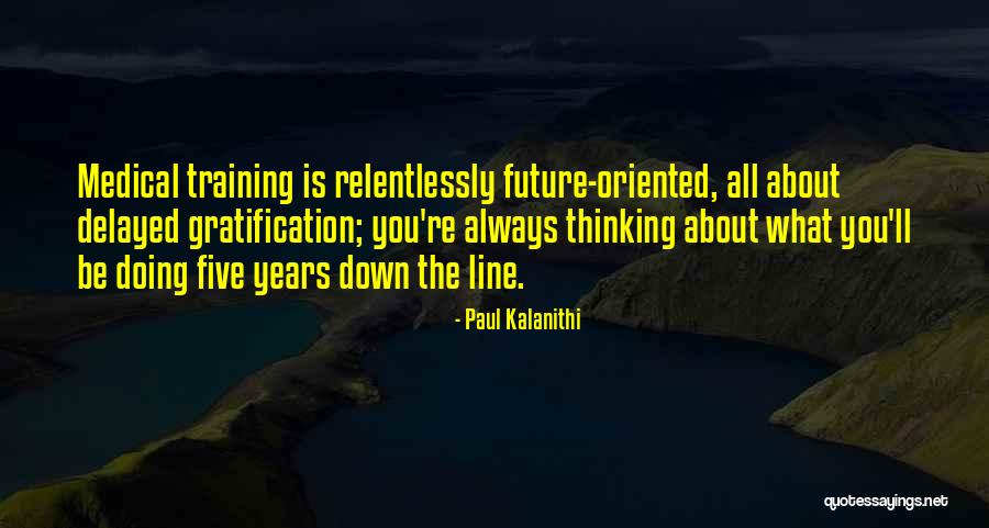 Kreativitas Anak Quotes By Paul Kalanithi Kreativitas Anak Quotes By Paul Kalanithi