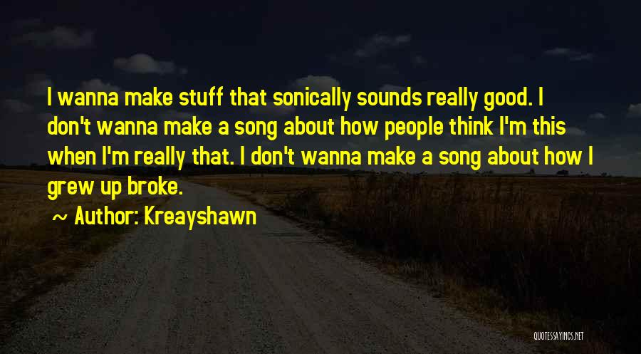 Kreayshawn Quotes 1439738