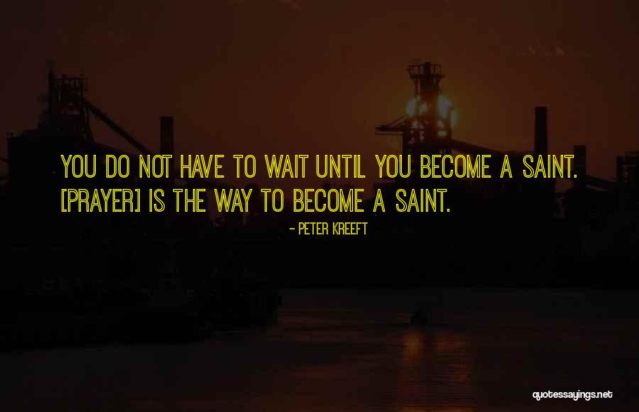 Kreeft Peter Quotes By Peter Kreeft Kreeft Peter Quotes By Peter Kreeft