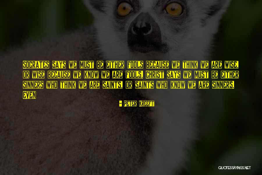 Kreeft Peter Quotes By Peter Kreeft Kreeft Peter Quotes By Peter Kreeft