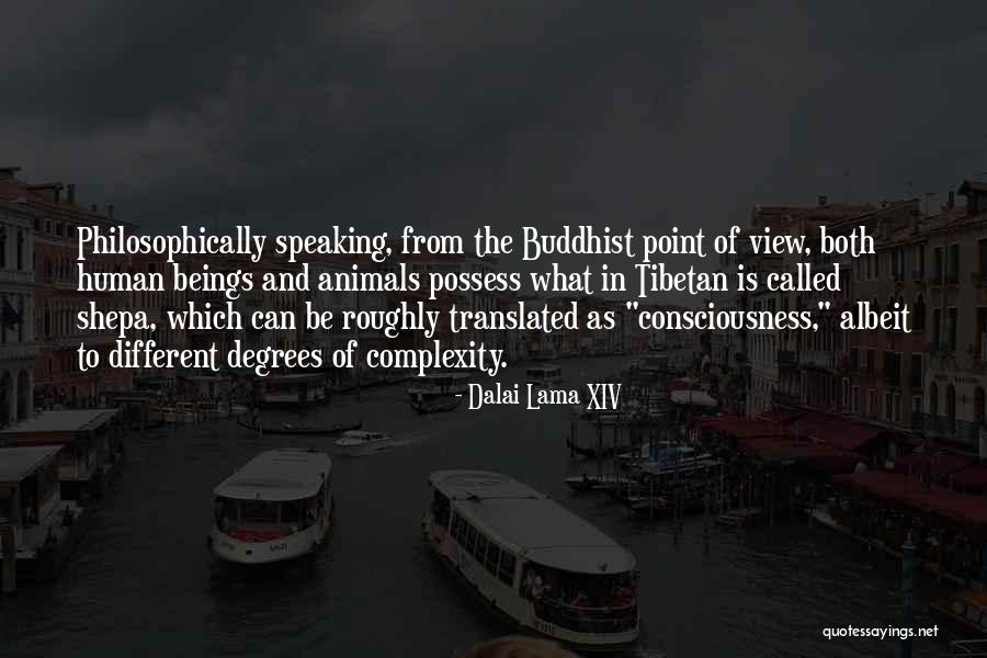 Kreeta Bower Quotes By Dalai Lama XIV Kreeta Bower Quotes By Dalai Lama XIV