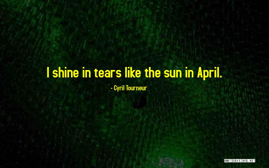 Krehbiel Associates Quotes By Cyril Tourneur