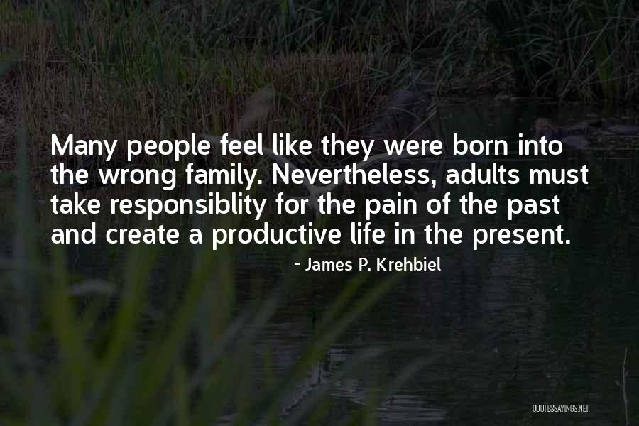 Krehbiel Quotes By James P. Krehbiel Krehbiel Quotes By James P. Krehbiel