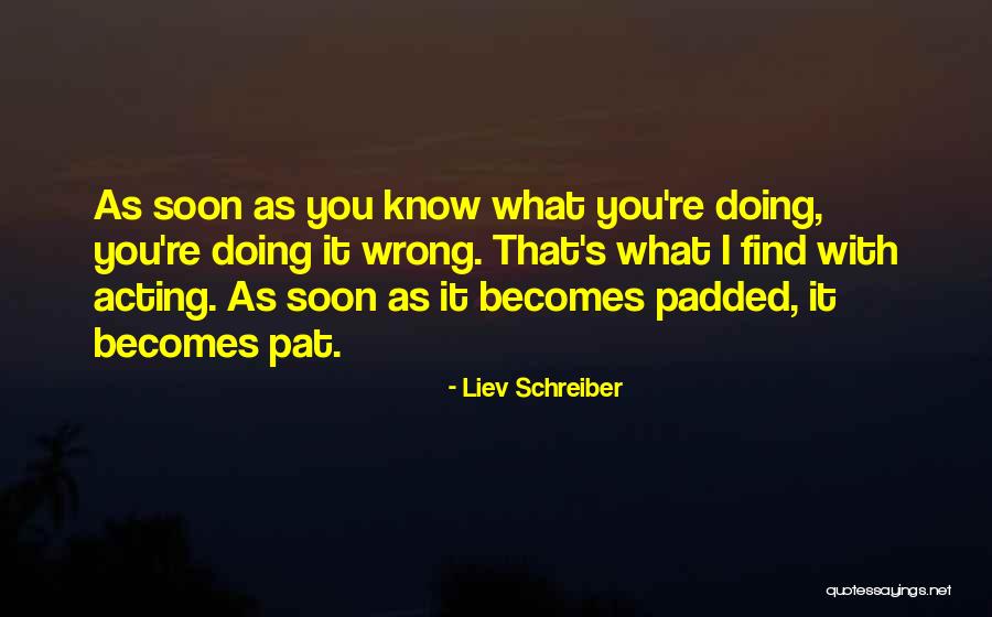 Kreidersville Quotes By Liev Schreiber Kreidersville Quotes By Liev Schreiber