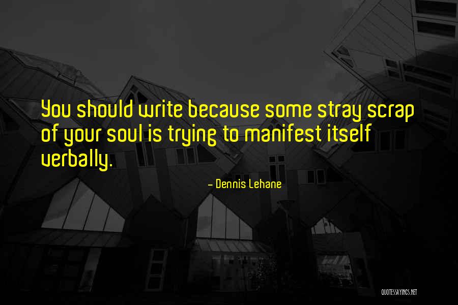 Kreinik 8 Quotes By Dennis Lehane Kreinik 8 Quotes By Dennis Lehane